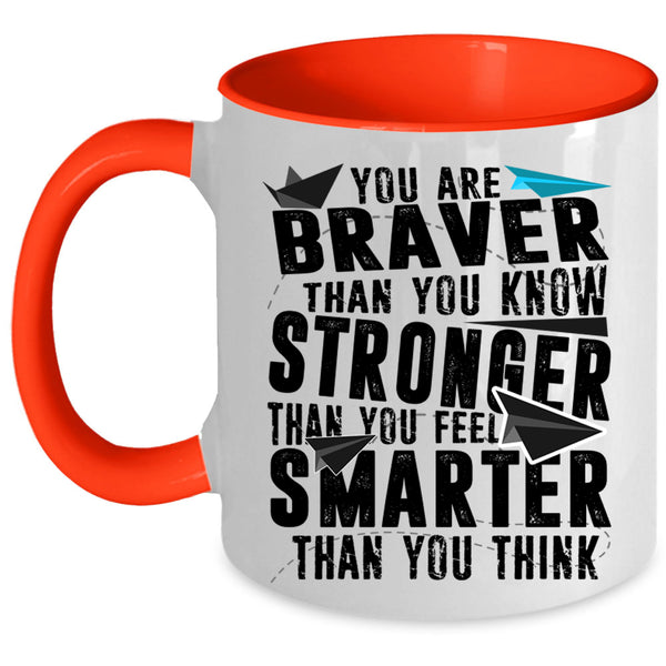 Smarter Than You Think Coffee Mug, You Are Stronger Than You Feel Accent Mug