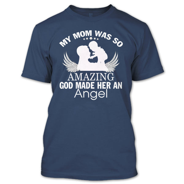 My Mom Was So Amazing T Shirt, Dog Made Her And Angel T Shirt