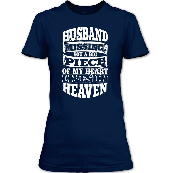 Husband Missing You T Shirt, A Piece Of My Heart T Shirt