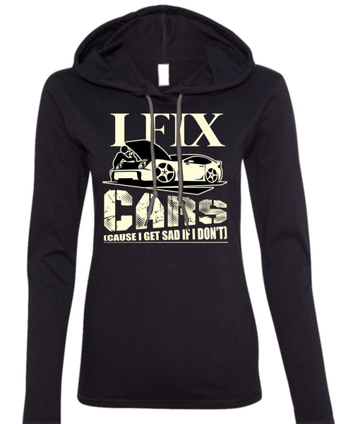 I Fix Cars T Shirt, Being A Mechanic T Shirt (Anvil Ladies Ringspun Hooded)