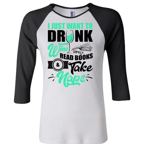I Just Want To Drink Wine T Shirt, I Love Wine T Shirt, Awesome T-Shirts