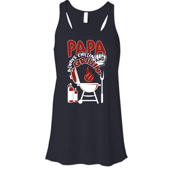 Papa Always Chikkin' T Shirt, Chilling And Grilling Tank Top