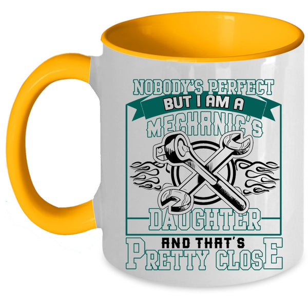 Cute Mechanic's Daughter Coffee Mug, I Am A Mechanic's Daughter Accent Mug