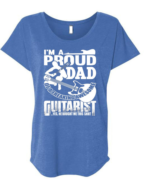 I'm A Proud Dad T Shirt, Awesome Guitarist T Shirt, Cool Shirt (Ladies' Triblend Dolman Sleeve)