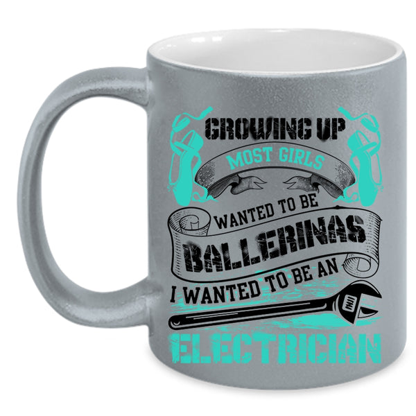 Cute Electricians Coffee Mug, I Wanted To Be An Electrician Accent Mug