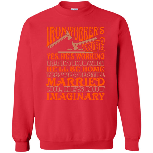 Yes We Are Still Married T Shirt, Coolest Ironworker's Wife Sweatshirt