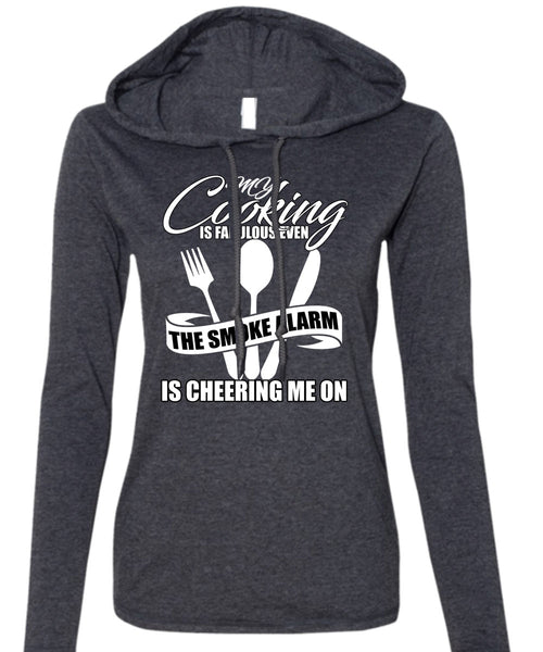 My Cooking Is Fabulous Even T Shirt, Being A Chef T Shirt (Anvil Ladies Ringspun Hooded)