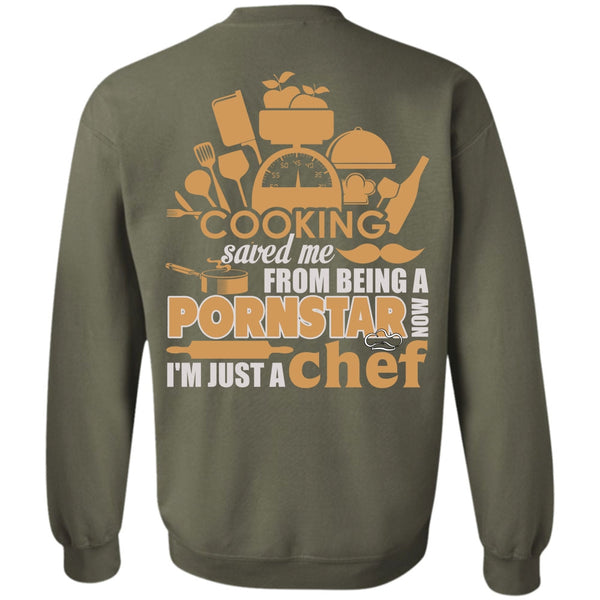 I'm Just A Chef T Shirt, I Love Cooking Sweatshirt