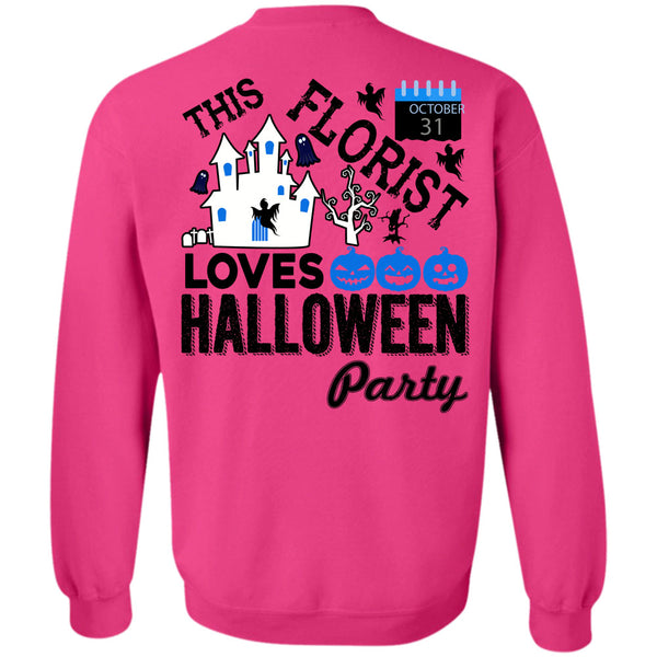 Being A Florist T Shirt, This Florist Loves Halloween Party Sweatshirt