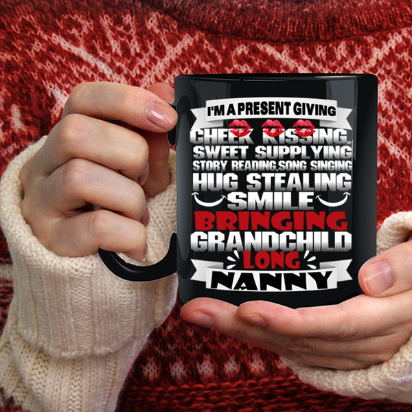 I'm A Present Giving Coffee Mug, I'm A Nanny Coffee Cup