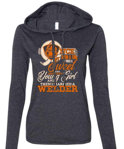 I Married A Welder T Shirt, I Was A Sweet T Shirt (Anvil Ladies Ringspun Hooded)