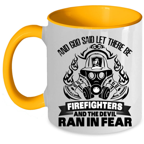 Cool Fireman Coffee Mug, God Said Let There Be Firefighters Accent Mug