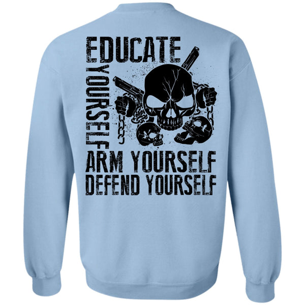I Love Veteran T Shirt, Educate Yourself Arm Yourself Sweatshirt