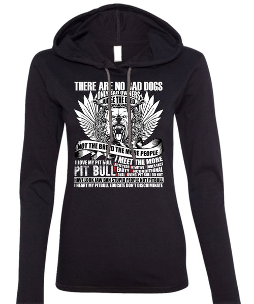 I Love My Pit Bull T Shirt, There Are No Bad Dogs T Shirt (Anvil Ladies Ringspun Hooded)