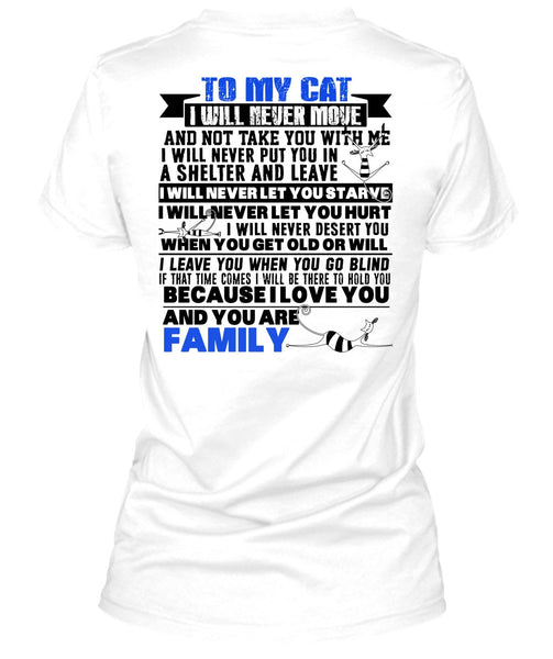 To My Cat I Will Never Move T Shirt, I Love My Cat T Shirt