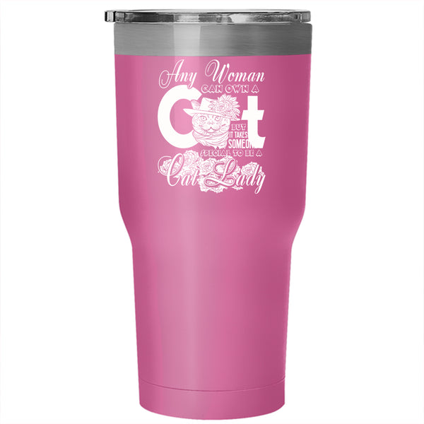 Any Woman Can Own A Cat Tumbler 30 oz Stainless Steel, Special To Be A Cat Lady Travel Mug