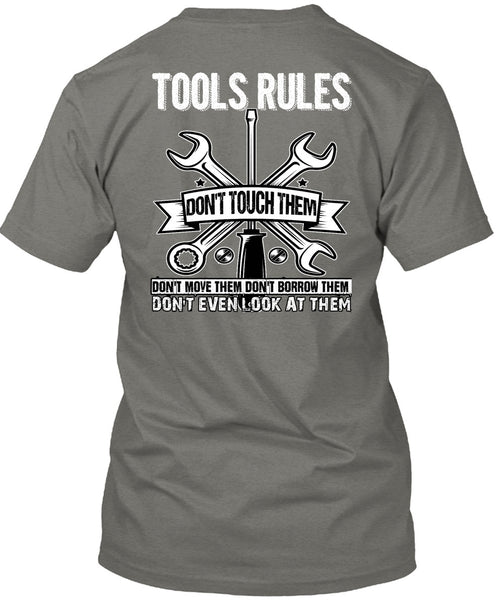 Tools Rules Don't Touch Them T Shirt, Being A Mechanic T Shirt