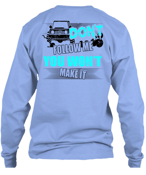 Don't Follow Me T Shirt, I Love Jeep T Shirt