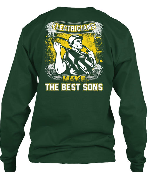 Electricians Make The Best Sons T Shirt, Being An Electrician T Shirt