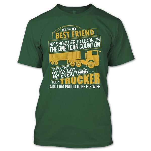He Is My Best Friend T Shirt, He Is A Trucker T Shirt