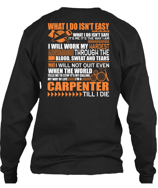 I'm A Carpenter T Shirt, Work My Hardest T Shirt
