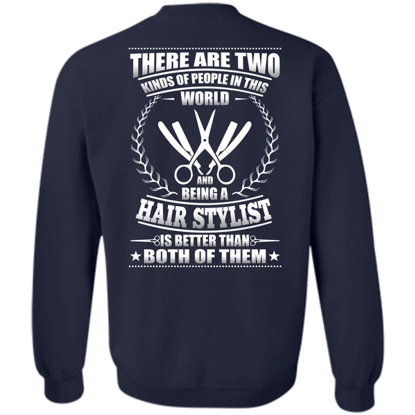 Kinds Of People In This World T Shirt, I Love Hair Stylist Sweatshirt