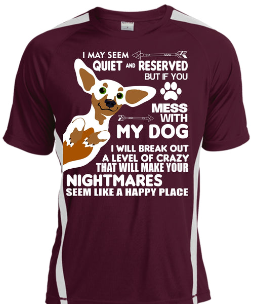 You Mess With My Dog T Shirt, Pets T Shirt, I Will Break Out A Level Of Crazy T Shirt