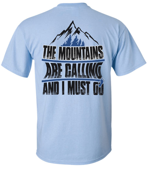 The Mountains Are Calling T Shirt, I Must Go T Shirt