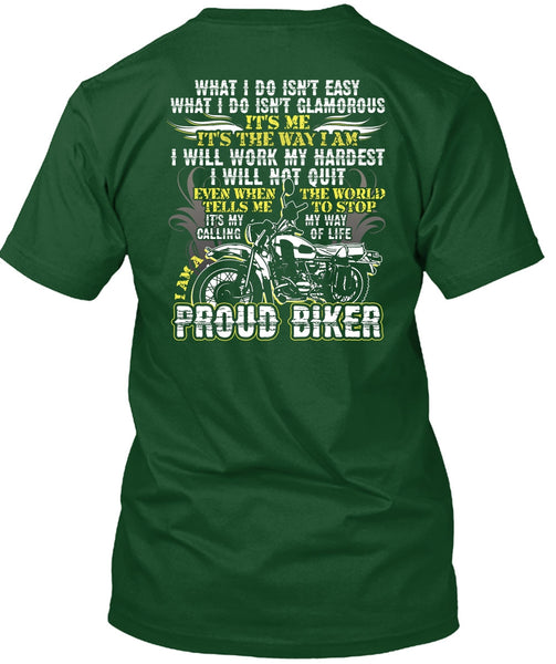 I Am A Proud Biker T Shirt, I Will Work My Hardest T Shirt