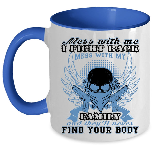 Gift For My Husband Coffee Mug, Don't Mess With My Family Accent Mug