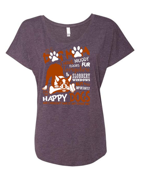 Dog Mom I Have Muddy Floor T Shirt, I've Got Happy Dogs T Shirt, Cool Shirt (Ladies' Triblend Dolman Sleeve)
