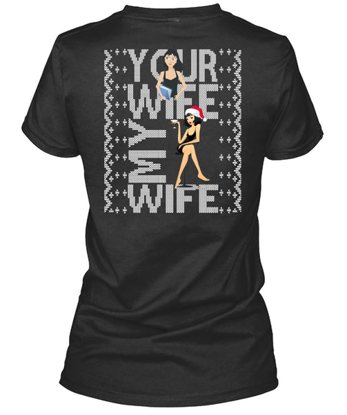 Your Wife My Wife T Shirt, This Girl Loves Christmas T Shirt