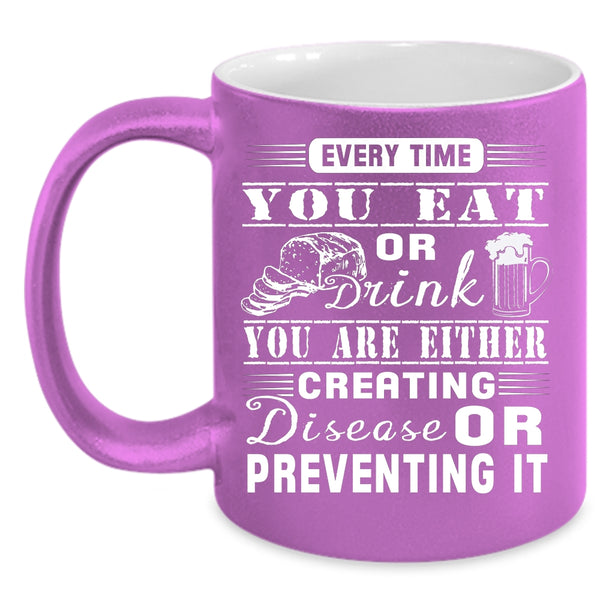 Every Time You Eat Or Drink Coffee Mug, Funny Gift For Husband Coffee Cup