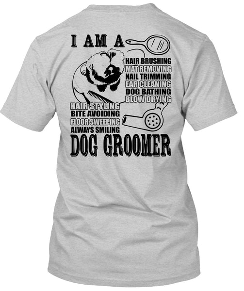 I Am A Hair Brushing T Shirt, I Love Groomer T Shirt