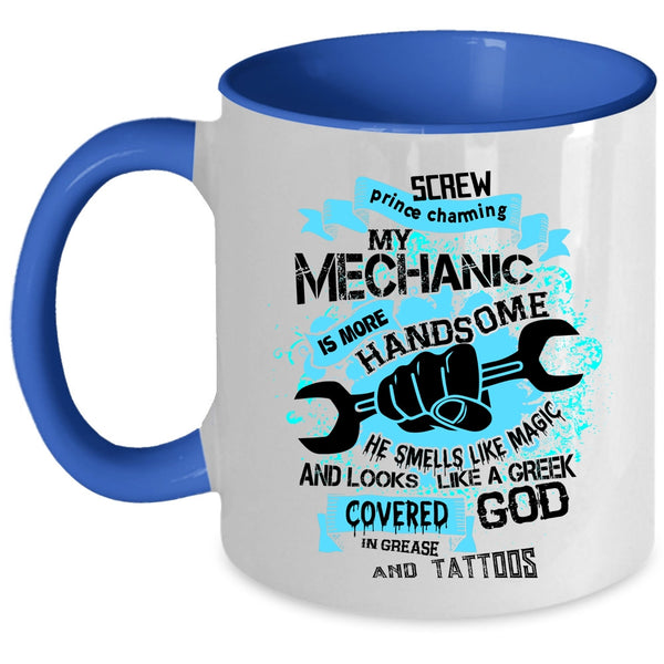 Tattooed Mechanic Coffee Mug, My Mechanic Is More Handsome Accent Mug