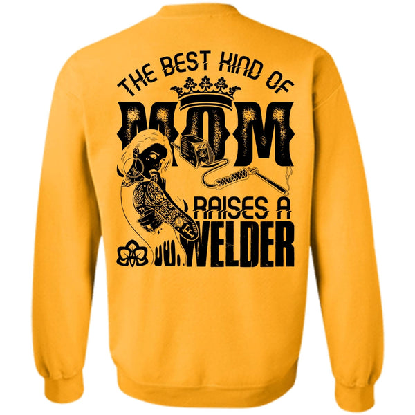 I Love Welding T Shirt, The Best Kind Of Mom Sweatshirt