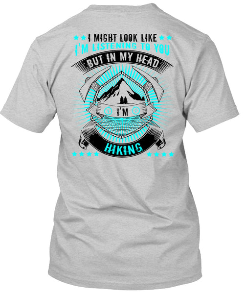 In My Head I'm Hiking T Shirt, I Love Hiking T Shirt