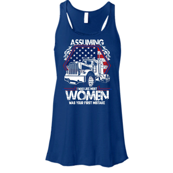Assuming I Was Like Most Women T Shirt, Was Your First Mistake Tank Top