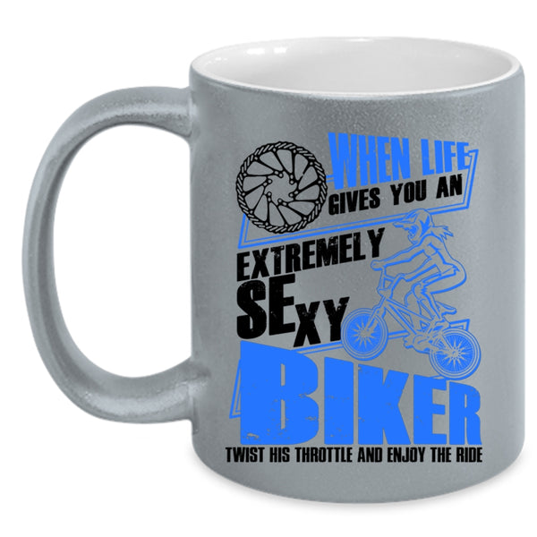 Cool Biker Coffee Mug, When Life Gives You An Extremely Biker Accent Mug