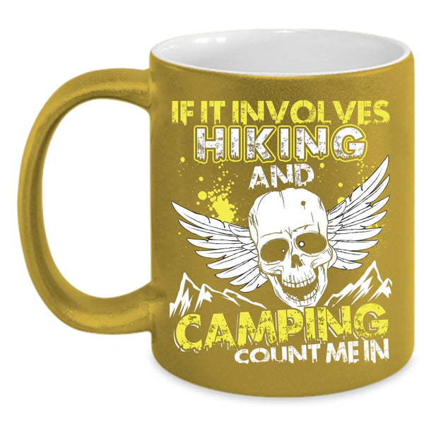 If It Involves Hiking And Camping Coffee Mug, Funny Outdoor Activity Coffee Cup