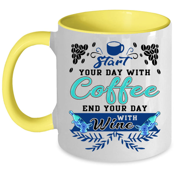 End Your Day With Wine Coffee Mug, Start Your Day With Coffee Accent Mug