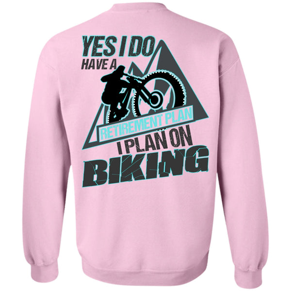 I Love Biker T Shirt, I Plan On Biking Sweatshirt