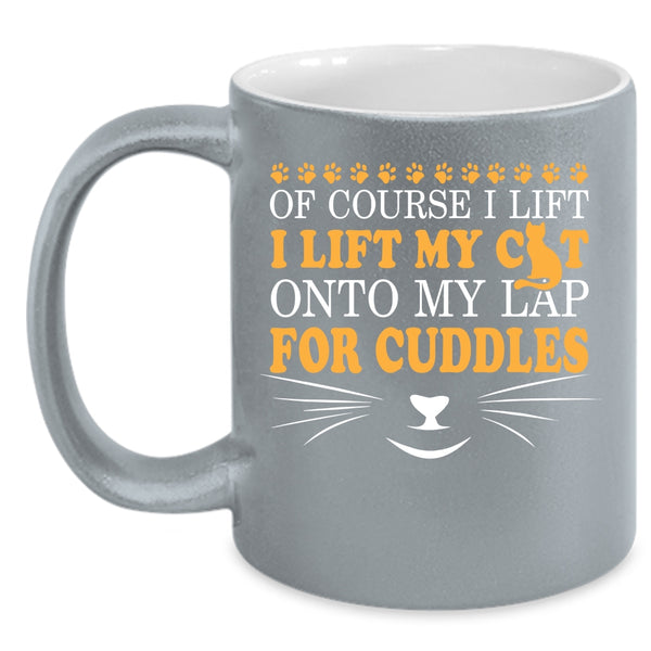 I Lift My Cat Onto My Lap Coffee Mug, Lovely Cats Coffee Cup