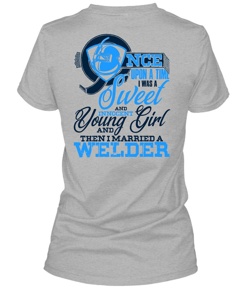 I Married A Welder T Shirt, I Love Welder T Shirt