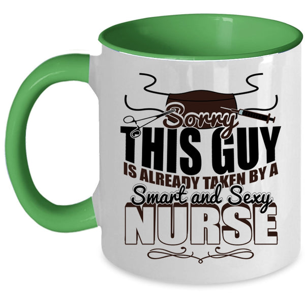 Cute Love Coffee Mug, This Guy Is Already Taken By A Smart Nurse Accent Mug