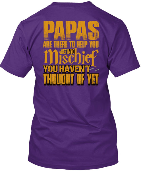 Papas Are There To Help You T Shirt, Being A Papa T Shirt