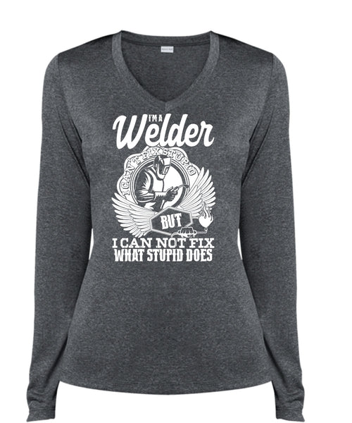I'm A Welder T Shirt, I Can Not Fix T Shirt, Cool Shirt (Ladies LS Heather V-Neck)