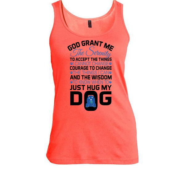 God Grant Me The Serenity T Shirt, I Love My Dog T Shirt, Awesome t-shirts