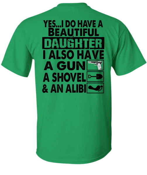 I Do Have A Beautiful Daughter T Shirt, I Love Daughter T Shirt