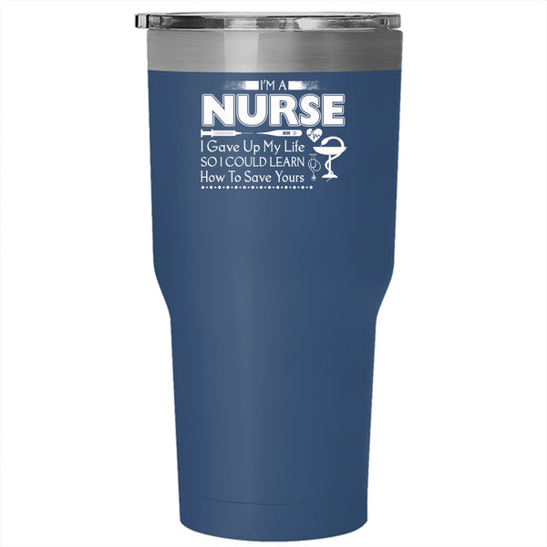 I'm A Nurse Tumbler 30 oz Stainless Steel, Awesome Gift For Nurse Travel Mug